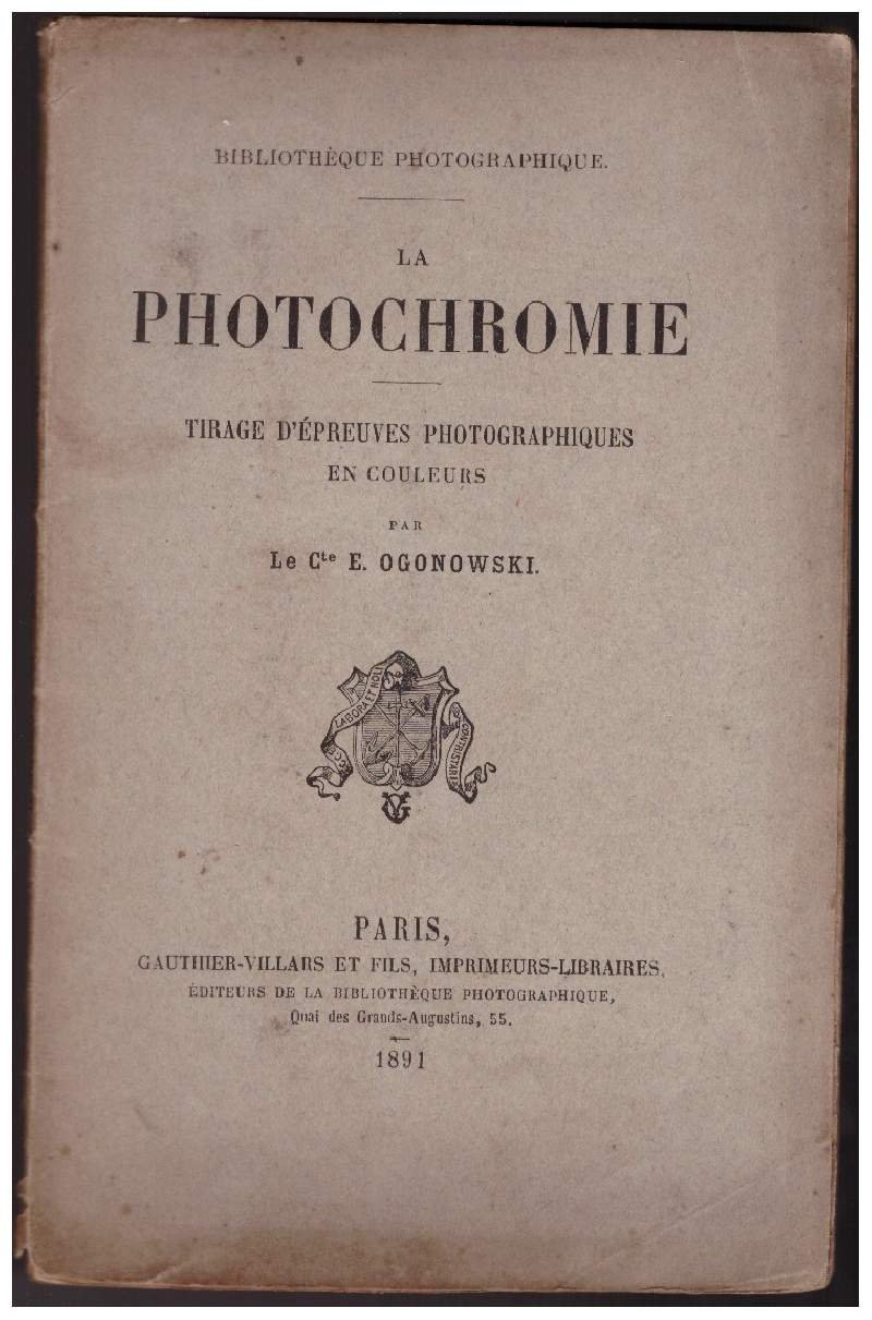 LA PHOTOCHROMIE tirage d'épreuves photographiques en couleurs