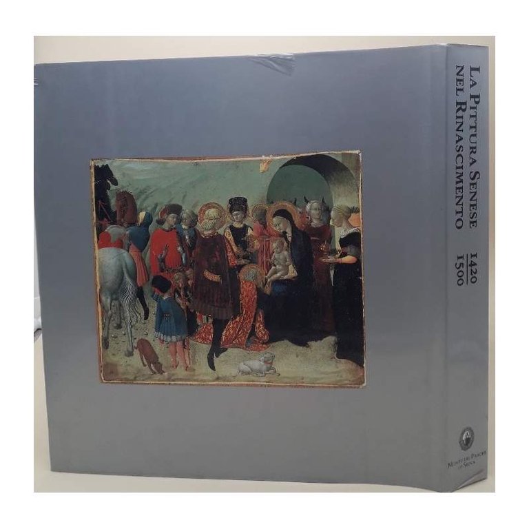 LA PITTURA SENESE NEL RINASCIMENTO- 1420-1500( 1989)