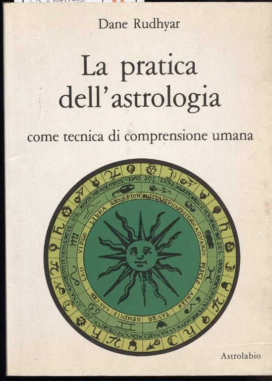 LA PRATICA DELL'ASTROLOGIA come tecnica di comprensione umana