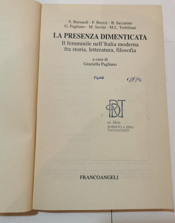 La presenza dimenticata - Il femminile nell'Italia moderna fra storia, …