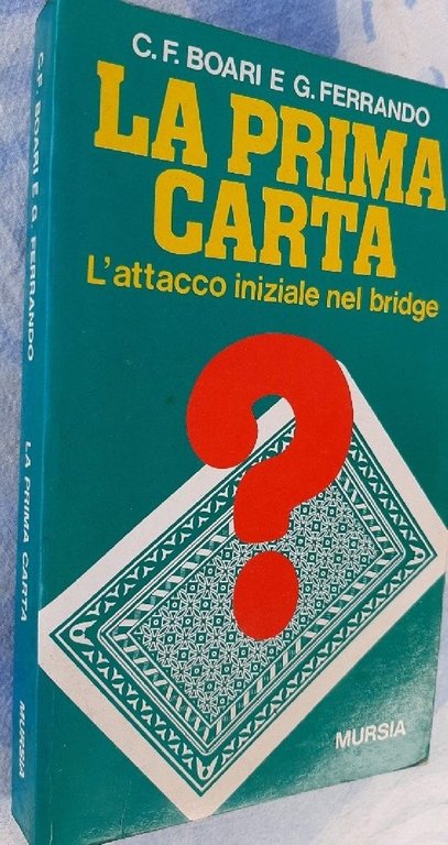 LA PRIMA CARTA-L'ATTACCO INIZIALE NEL BRIDGE(1984) | Immagine Gallery 2