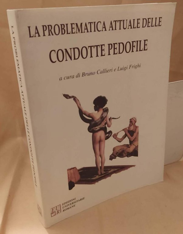 LA PROBLEMATICA ATTUALE DELLE CONDOTTE PEDOFILE (1999)