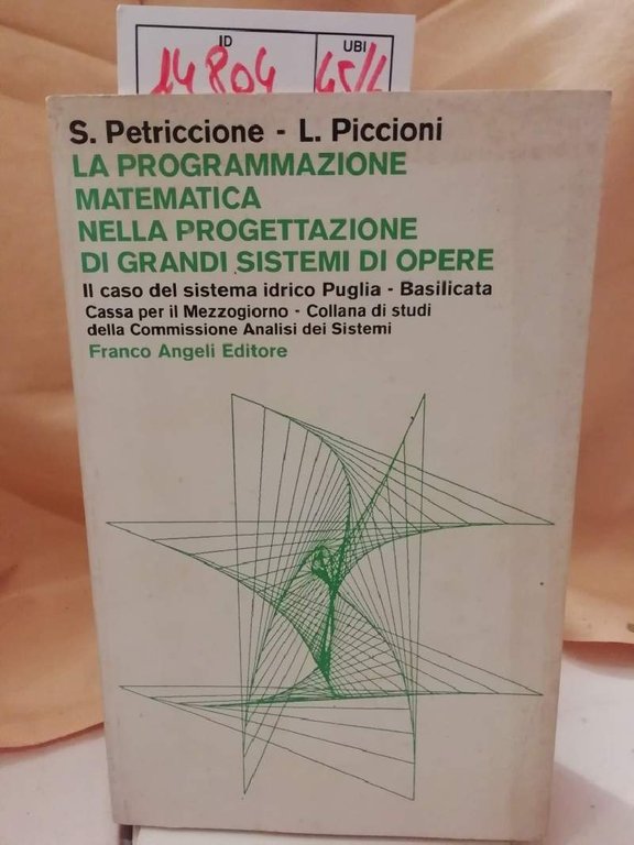 LA PROGRAMMAZIONE MATEMATICA NELLA PROGETTAZIONE DI GRANDI SISTEMI DI OPERE(1976)