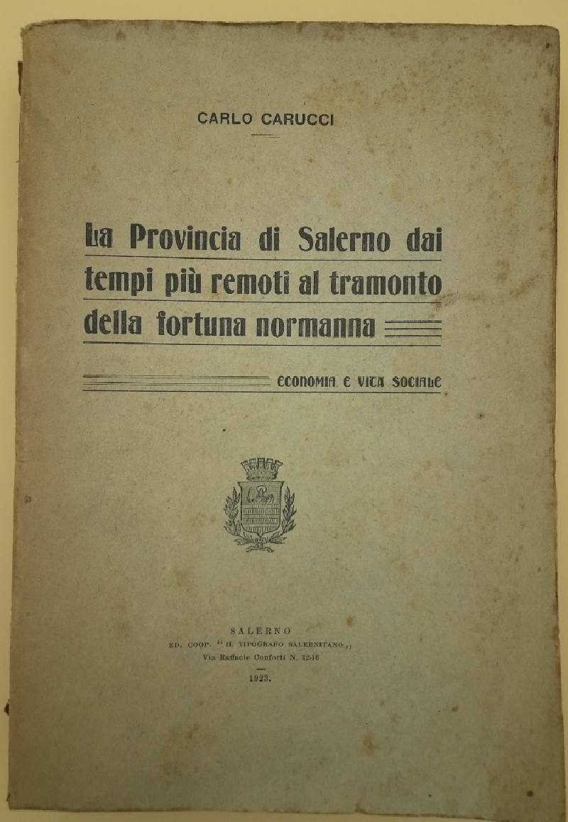 LA PROVINCIA DI SALERNO DAI TEMPI PIU' REMOTI AL TRAMONTO …