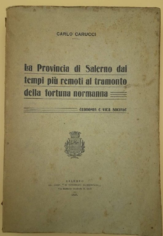 LA PROVINCIA DI SALERNO DAI TEMPI PIU' REMOTI AL TRAMONTO …