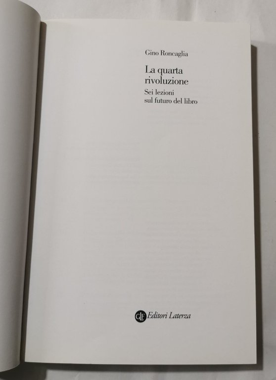 La quarta rivoluzione - Sei lezioni sul futuro del libro