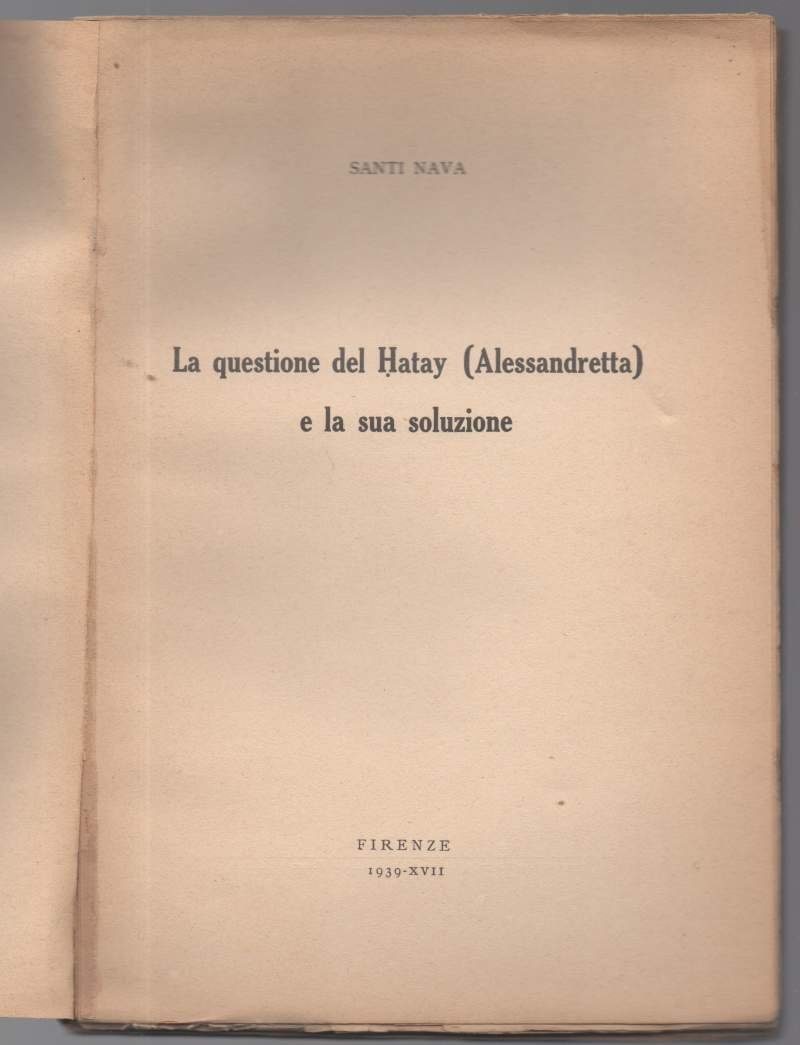 La questione del Hatay (Alessandretta) e la sua soluzione