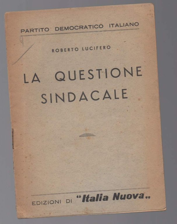 LA QUESTIONE SINDACALE (s.d.)