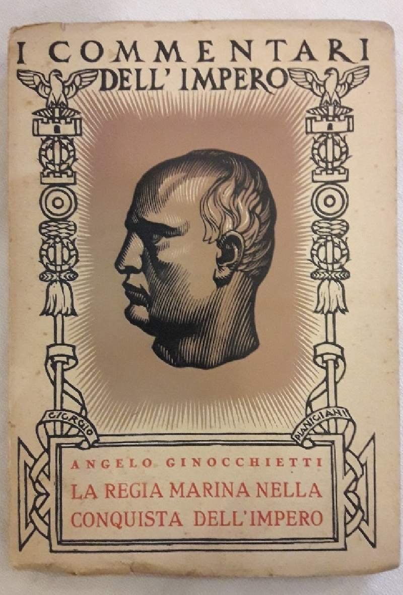 LA REGIA MARINA NELLA CONQUISTA DELL'IMPERO- 1935-XIV 1936-XV(1937)