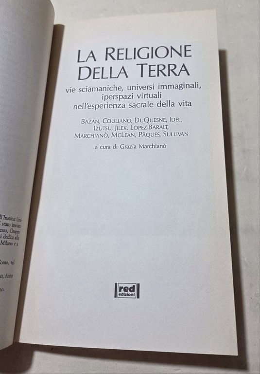La religione della terra. Vie sciamaniche, universi inimmaginali, iperspazi virtuali …