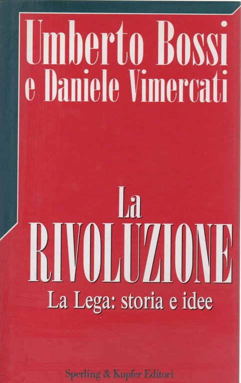 LA RIVOLUZIONE la Lega: storie e idee ( 1993 )