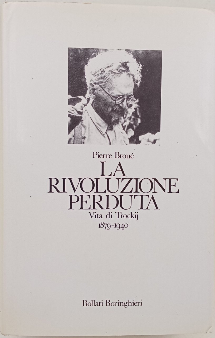 La rivoluzione perduta- Vita di Trockij 1879-1940