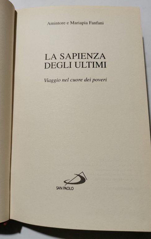 La sapienza degli ultimi - viaggio nel cuore dei poveri