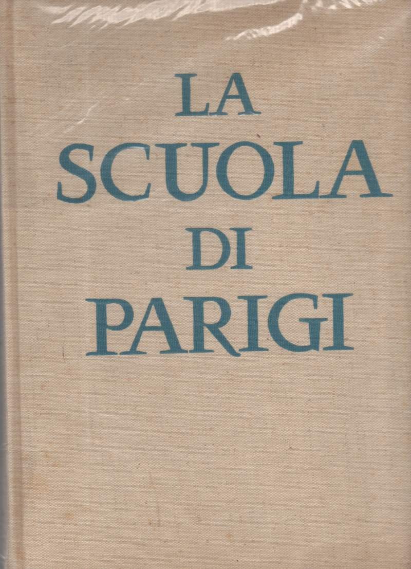 LA SCUOLA DI PARIGI I pittori e l'ambiente artistico di …