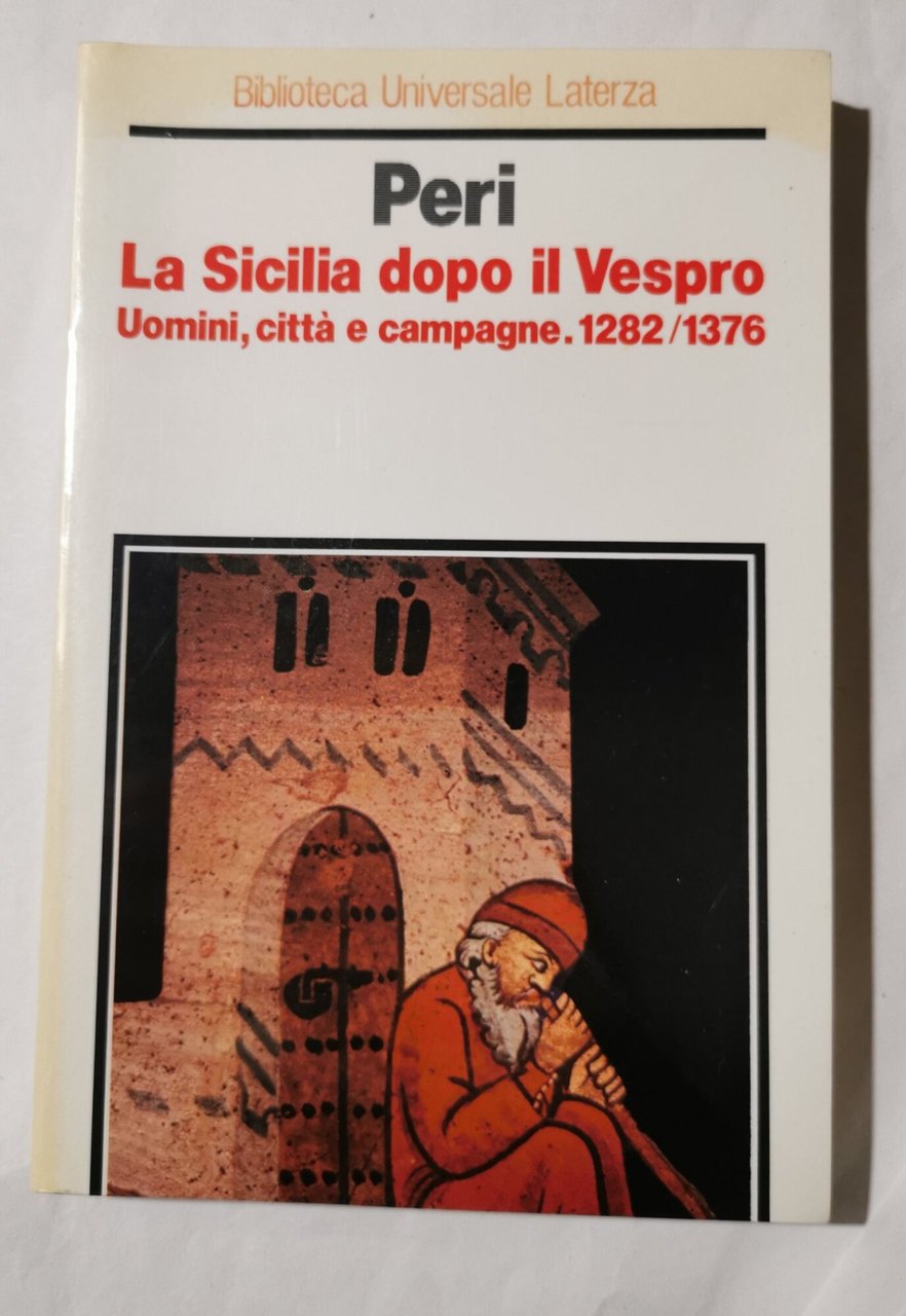 La Sicilia dopo il Vespro- Uomini, citta' e campagne 1282/ …