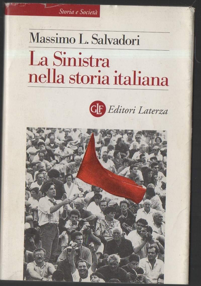 LA SINISTRA NELLA STORIA ITALIANA (1999)