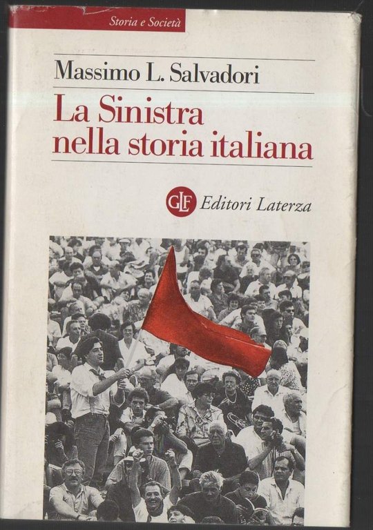 LA SINISTRA NELLA STORIA ITALIANA (1999)