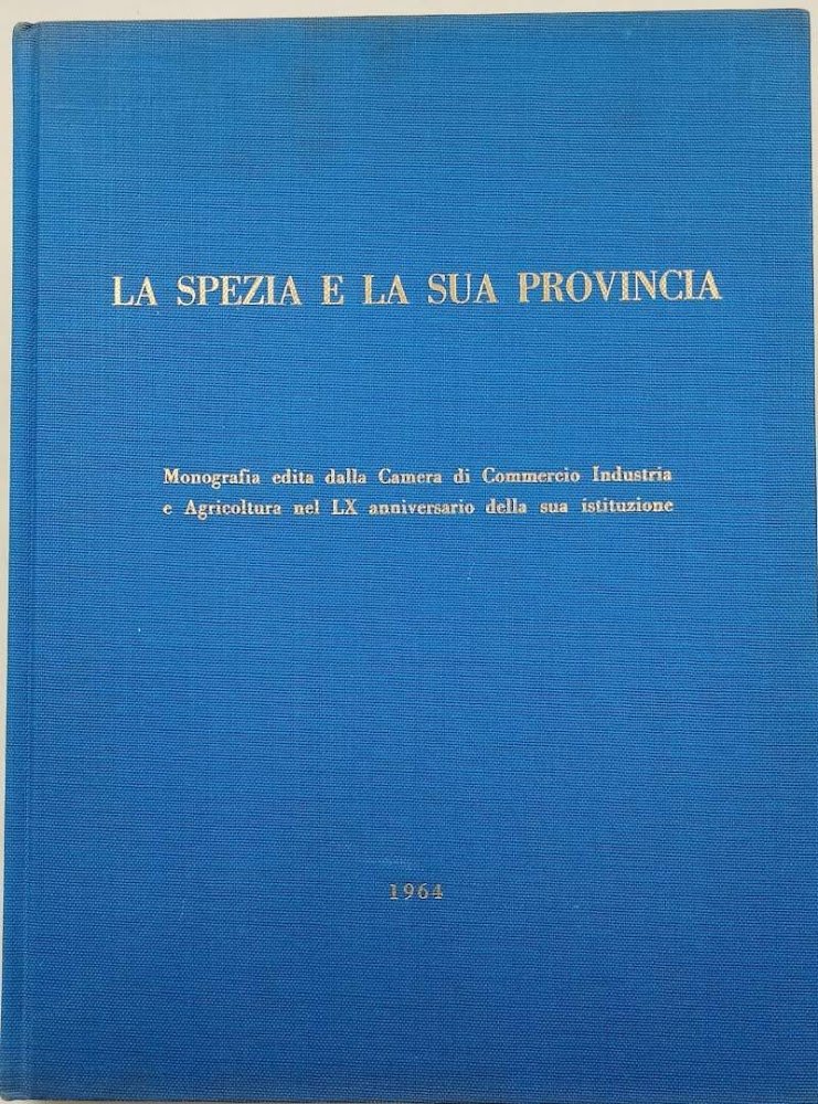 LA SPEZIA E LA SUA PROVINCIA(1964)