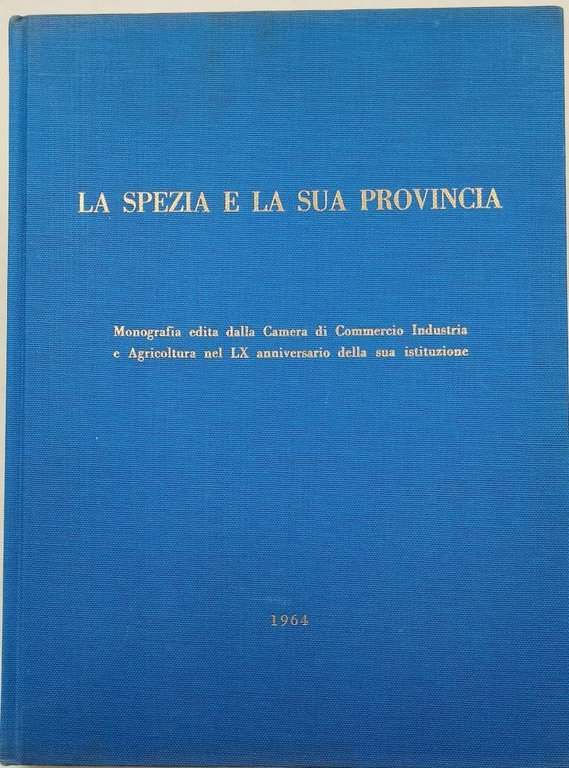 LA SPEZIA E LA SUA PROVINCIA(1964)