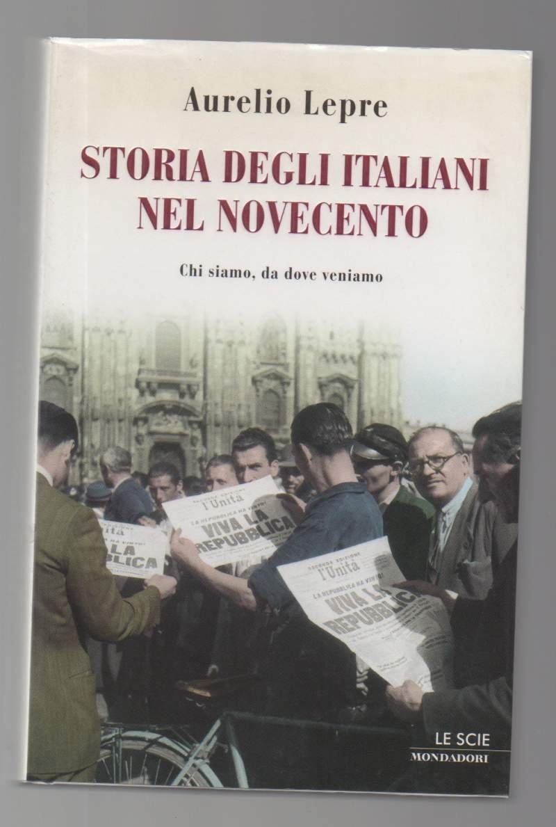 LA STORIA DEGLI ITALIANI DEL NOVECENTO Chi siamo, da dove …