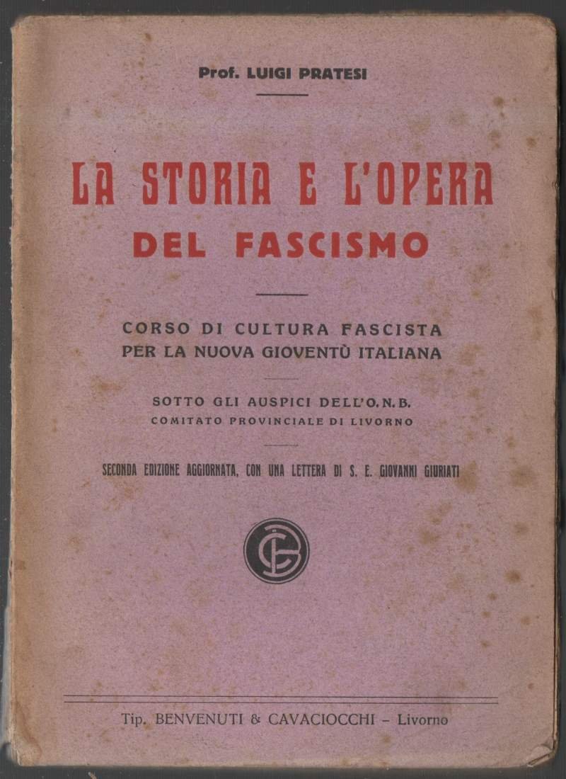 LA STORIA E L'OPERA DEL FASCISMO (1931)