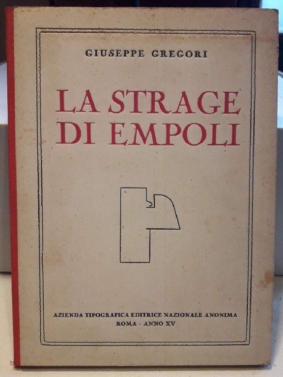 LA STRAGE DI EMPOLI(1936/37)
