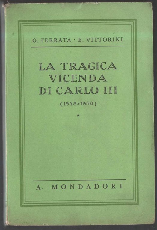 LA TRAGICA VICENDA DI CARLO III (1848-1859) (1939)