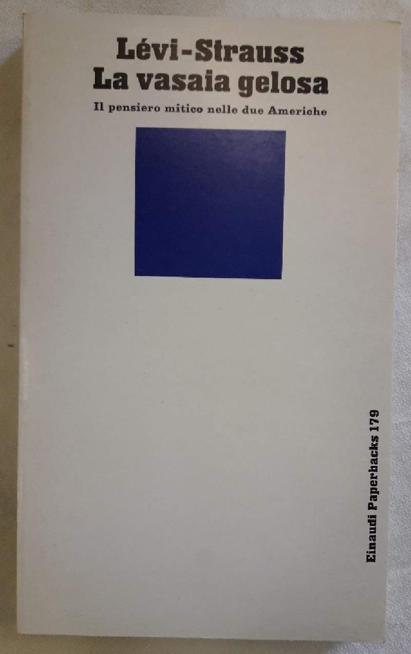 LA VASAIA GELOSA-IL PENSIERO MITICO NELLE DUE AMERICHE(1987)