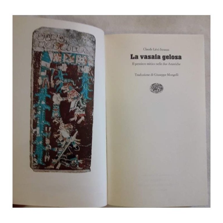LA VASAIA GELOSA-IL PENSIERO MITICO NELLE DUE AMERICHE(1987)