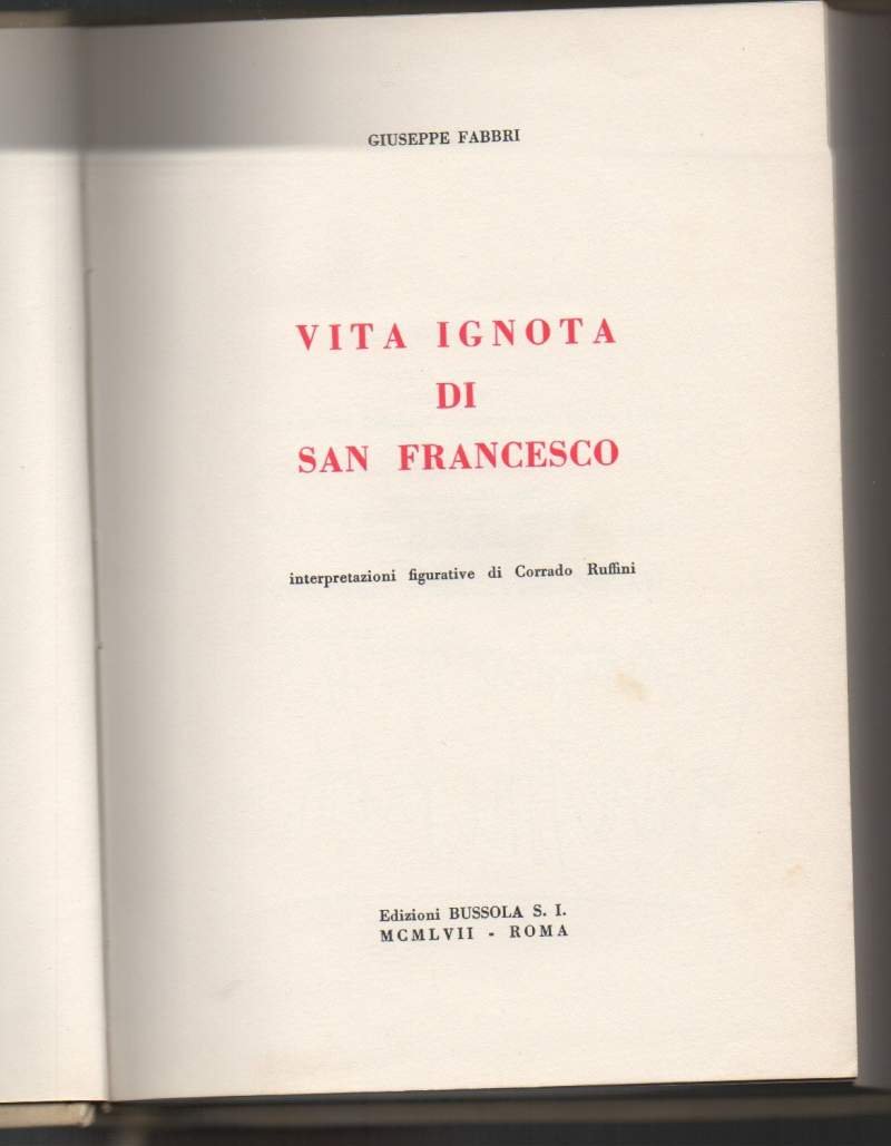 LA VITA IGNOTA DI SAN FRANCESCO-interpretazioni figurative di Corrado Ruffini …