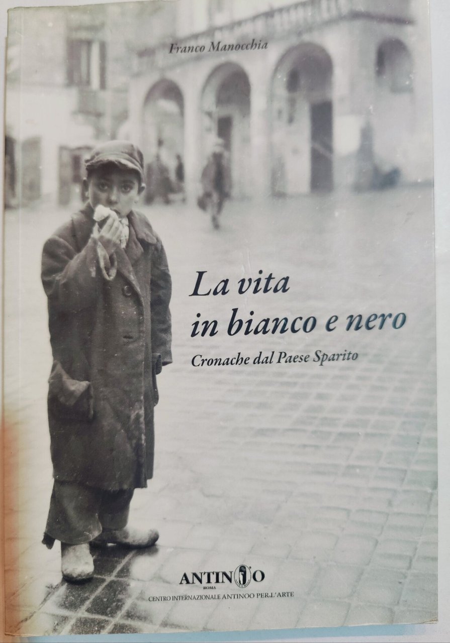 La vita in bianco e nero - Cronache dal paese …