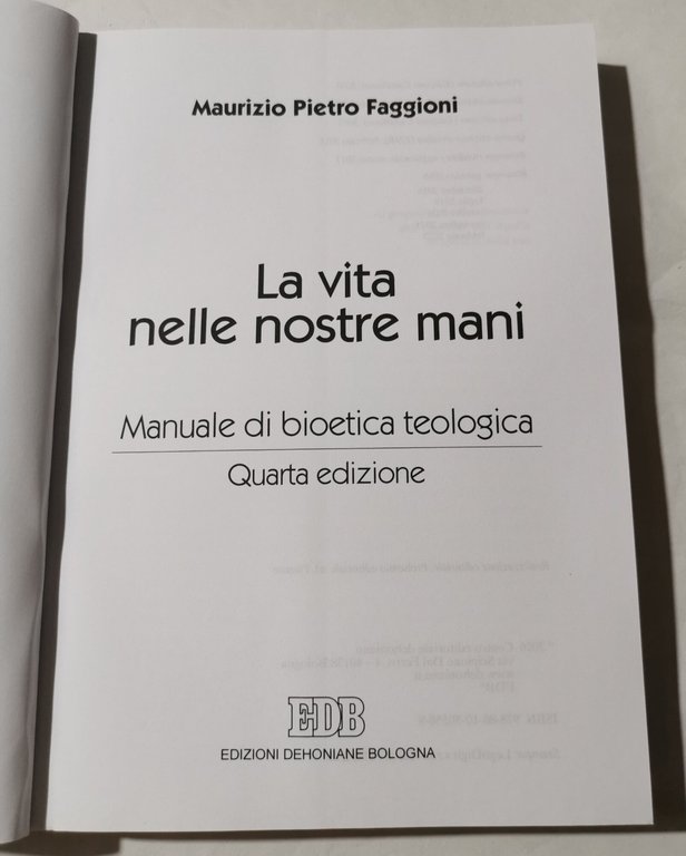 La vita nelle nostre mani. Manuale di bioetica teologica