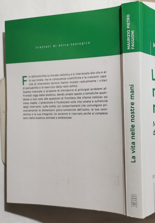 La vita nelle nostre mani. Manuale di bioetica teologica