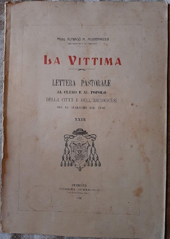 LA VITTIMA-LETTERA PASTORALE AL CLERO E AL POPOLO DELLA CITTA' …