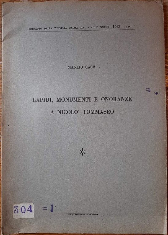 LAPIDI, MONUMENTI E ONORANZE A NICOLO' TOMMASEO(1962)
