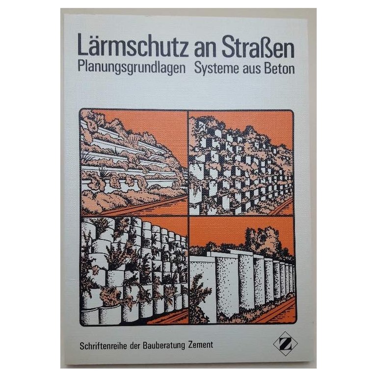 LARMSCHUTZ AN STRASSEN-PLANUNGSGRUNDLAGEN SYSTEME AUS BETON( 1979)