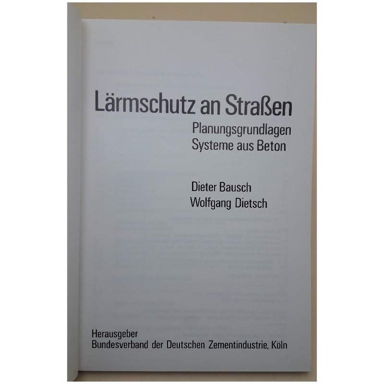LARMSCHUTZ AN STRASSEN-PLANUNGSGRUNDLAGEN SYSTEME AUS BETON( 1979)