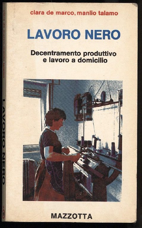 LAVORO NERO-Decentramento produttivo e lavoro a domicilio (1976)