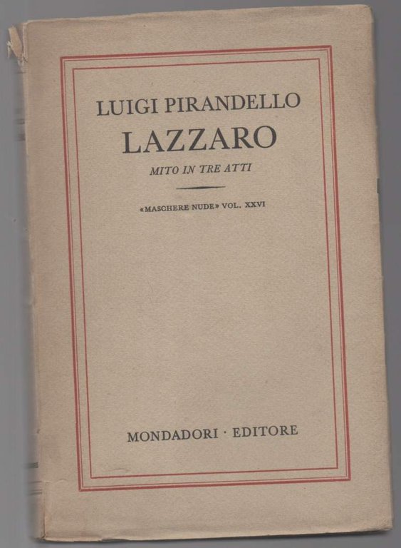 LAZZARO Mito in tre atti "Maschere nude" vol. XXVI (1929)