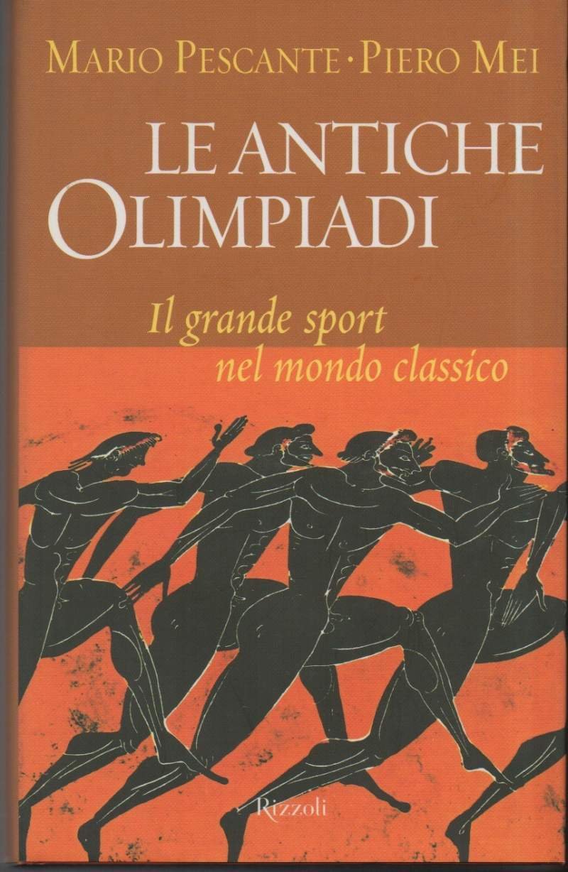 LE ANTICHE OLIMPIADI-Il grande sport nel mondo classico (2003)