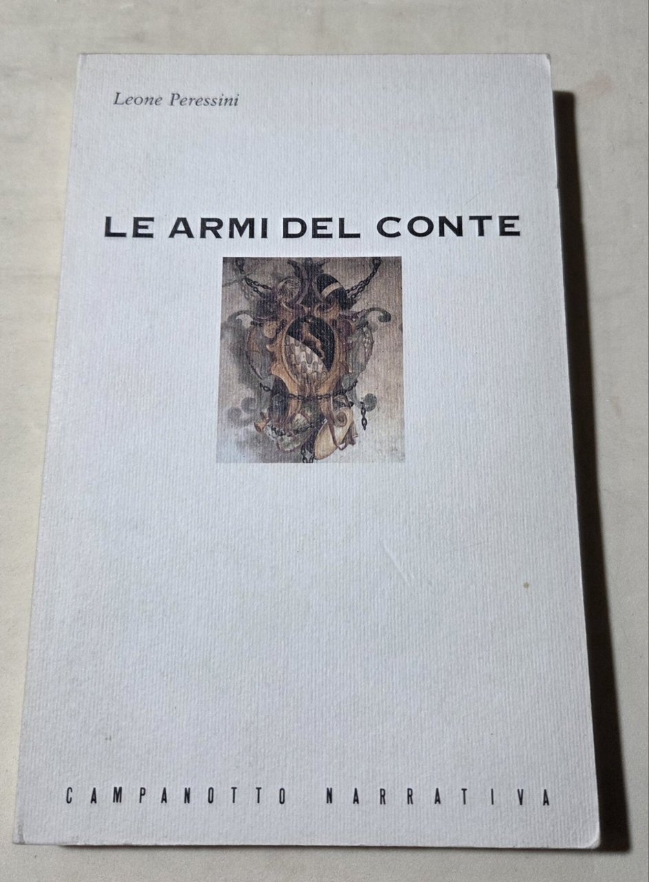Le armi del conte - Una storia personale dentro la …