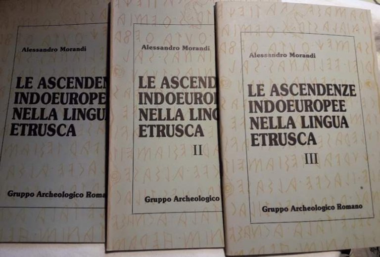 LE ASCENDENZE INDOEUROPEE NELLA LINGUA ETRUSCA-3 voll.