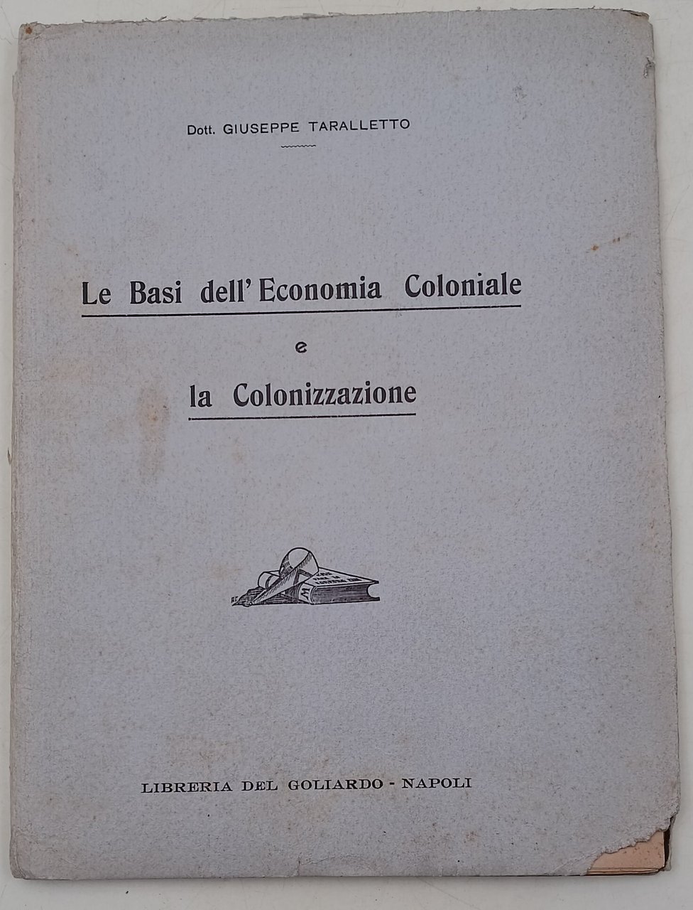 Le Basi dell'Economia Coloniale e la Colonizzazione