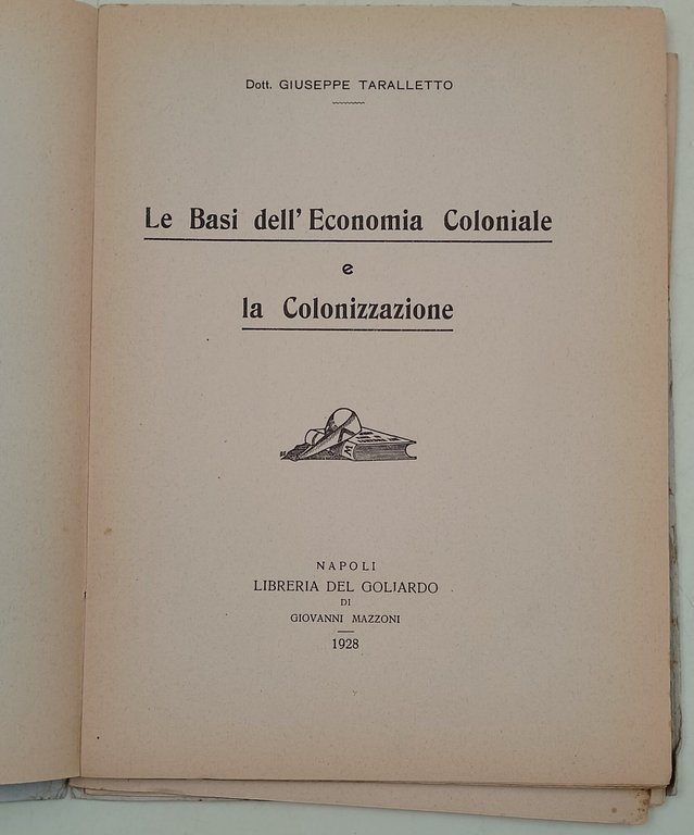 Le Basi dell'Economia Coloniale e la Colonizzazione