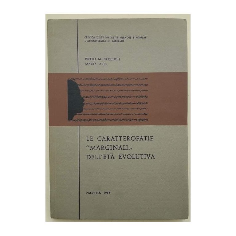 LE CARATTEROPATIE MARGINALI DELL'ETA' EVOLUTIVA(1968)
