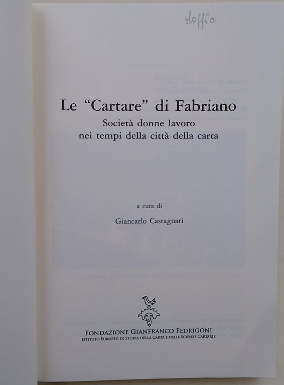 Le cartare di Fabriano - società, donne, lavoro nei tempi …