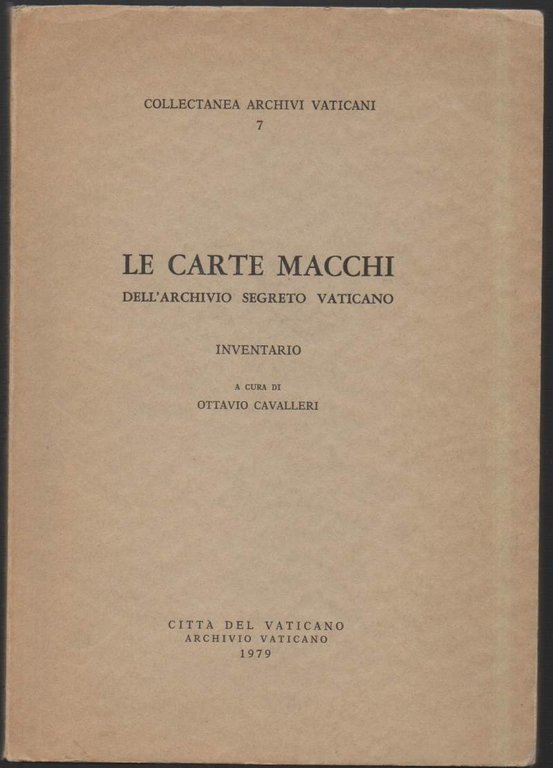 LE CARTE MACCHI DELL'ARCHIVIO SEGRETO VATICANO (1979)