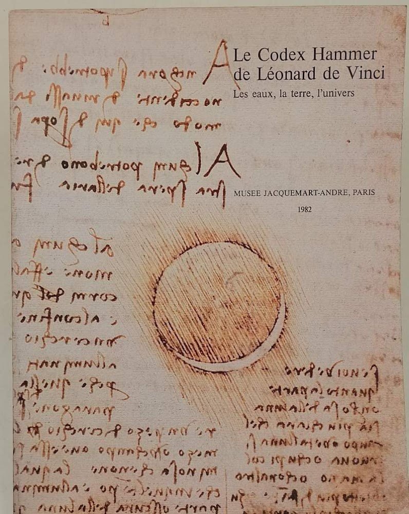 LE CODEX HAMMER DE LEONARD DE VINCI-LES EAUX, LA TERRE, …