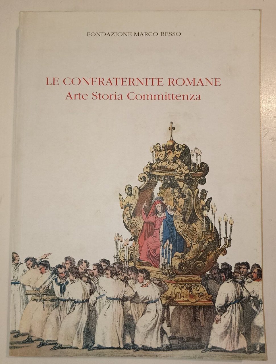 Le confraternite romane Arte Storia Committenza