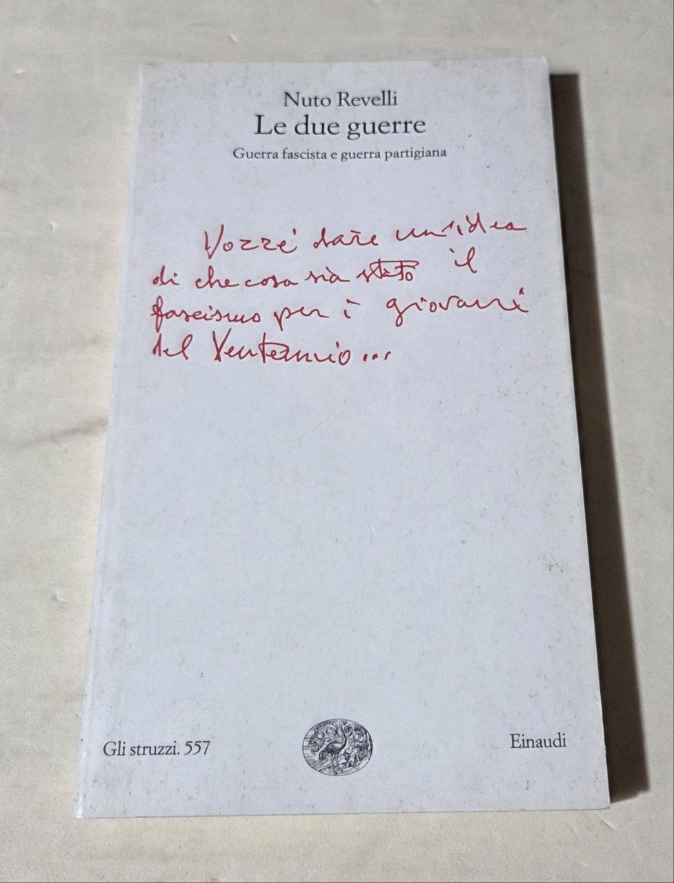 Le due guerre. Guerra fascista e guerra partigiana